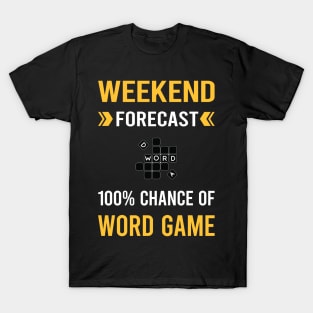 Weekend Forecast Word Games T-Shirt